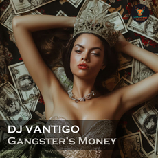 DJ VANTIGO - Gangster's Money