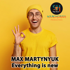 Max Martynyuk - Everything Is New