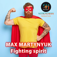 Max Martynyuk - Fighting Spirit